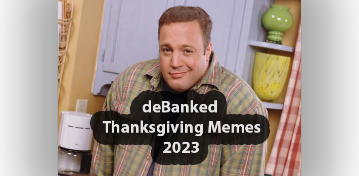 DeBanked Thanksgiving Memes 2023 DeBanked   Tgivingmemes2023debanked 